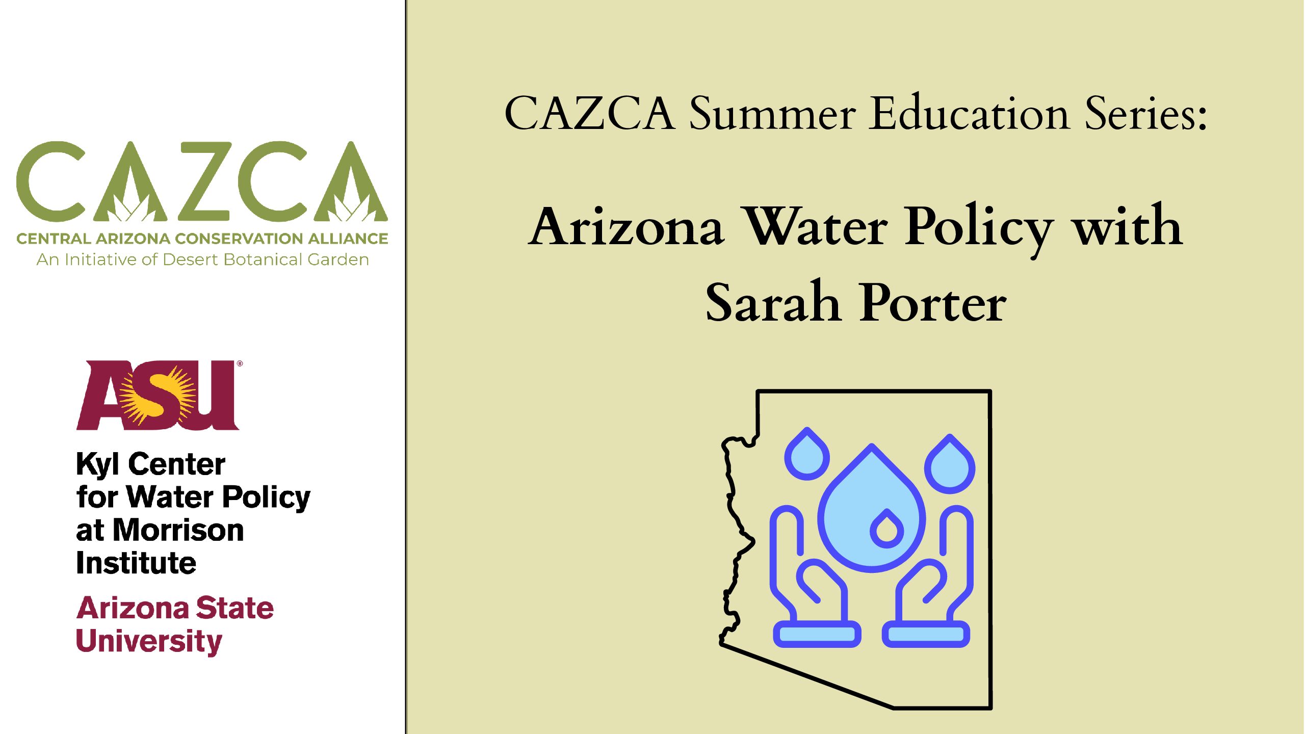 CAZCA Summer Education Series- AZ Water Policy